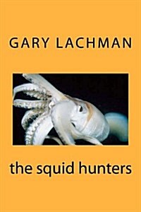 The Squid Hunters (Paperback)