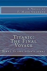 Titanic: The Final Voyage (Paperback)
