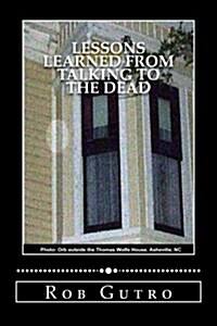 Lessons Learned from Talking to the Dead (Paperback)