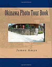 Okinawa Photo Tour Book (Paperback)