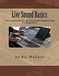 Live Sound Basics (Paperback)