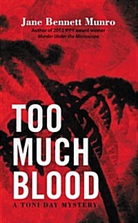 Too Much Blood: A Toni Day Mystery (Paperback)