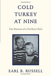 Cold Turkey at Nine: The Memoir of a Problem Child (Paperback)