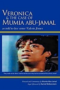 Veronica & the Case of Mumia Abu-Jamal: As Told to Her Sister Valerie Jones (Paperback)