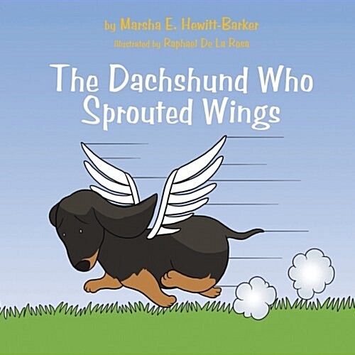 The Dachshund Who Sprouted Wings (Paperback)