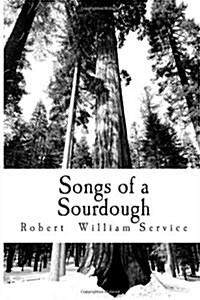 Songs of a Sourdough (Paperback)