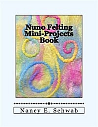 Nuno Felting Mini-Projects Book (Paperback)