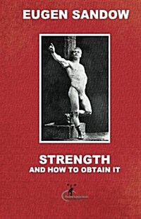 Strength and How to Obtain It (Paperback)