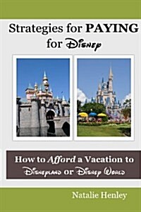 Strategies for Paying for Disney (Paperback)