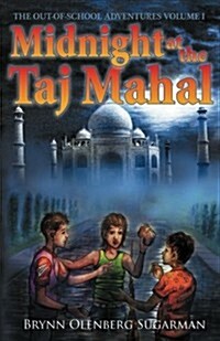 Midnight at the Taj Mahal: The Out of School Adventures (Paperback)