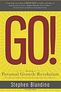 Go!: Starting a Personal Growth Revolution (Paperback)