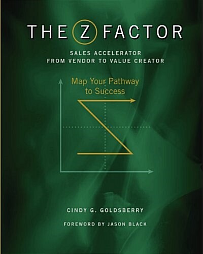 Zfactor Sales Accelerator V2v: From Vendor to Value Creator (Paperback)