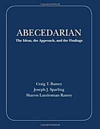 Abecedarian: The Ideas, the Approach, and the Findings (Paperback)