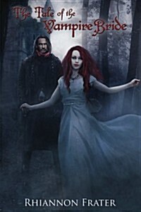 The Tale of the Vampire Bride (Vampire Bride #1) (Paperback)