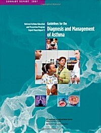 Guidelines for the Diagnosis and Management of Asthma (Summary Report): National Asthma Education and Prevention Program Expert Panel Report 3 (Paperback)