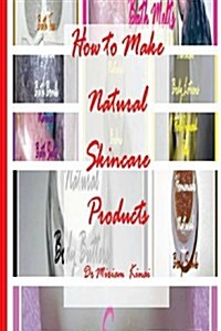 How to Make Natural Skincare Products (Paperback)