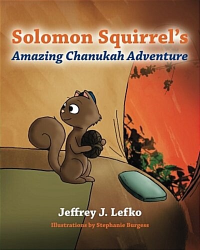 Solomon Squirrels Amazing Chanukah Adventure (Paperback)