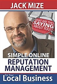 Simple Online Reputation Management for Your Local Business (Paperback)