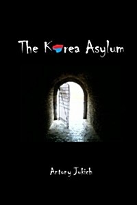 The Korea Asylum (Paperback)