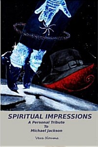 Spiritual Impressions: A Personal Tribute to Michael Jackson (Paperback)