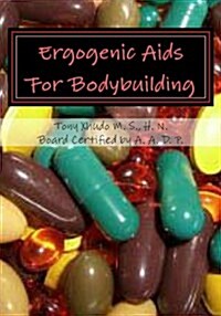 Ergogenic AIDS for Bodybuilding (Paperback)