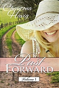 Past Forward: Volume One (Paperback)