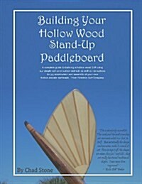 Building Your Hollow Wood Sup (Paperback)