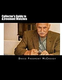 Collectors Guide to D.Freemont Watches (Paperback)