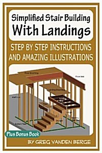 Simplified Stair Building with Landings (Paperback)