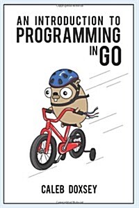 An Introduction to Programming in Go (Paperback)