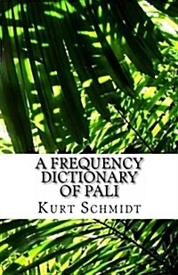 A Frequency Dictionary of Pali: Core Vocabulary for Learners (Paperback)