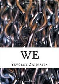 We: A New Translation of the Classic Science Fiction Novel (Paperback)