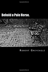 Behold a Pale Horse: World Depopulation (Paperback)