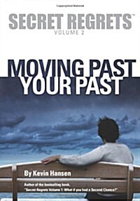 Secret Regrets Volume 2: Moving Past Your Past (Paperback)