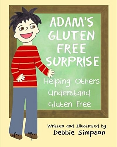 Adams Gluten Free Surprise: Helping Others Understand Gluten Free (Paperback)