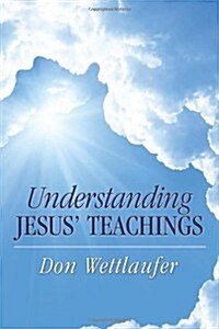 Understanding Jesus Teachings (Paperback)