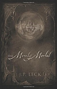 The Merely Mortal (Hardcover)