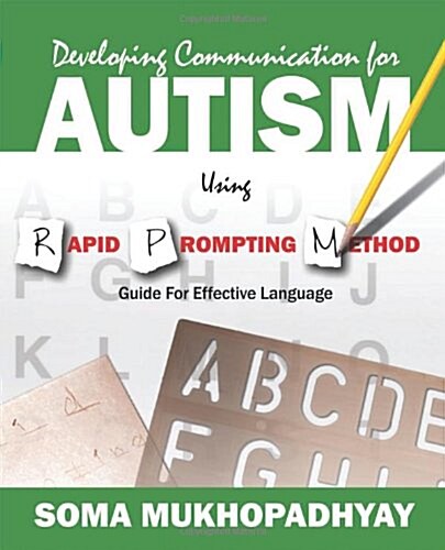 Developing Communication for Autism Using Rapid Prompting Method: Guide for Effective Language (Paperback)