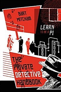 The Private Detective Handbook: Learn to Be a Pi (Paperback)