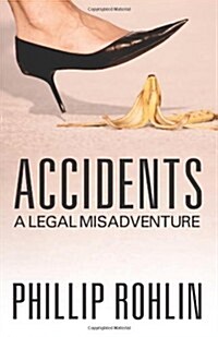 Accidents: A Legal Misadventure (Paperback)