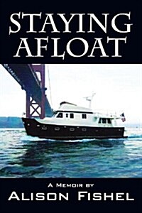 Staying Afloat: A Memoir by (Paperback)