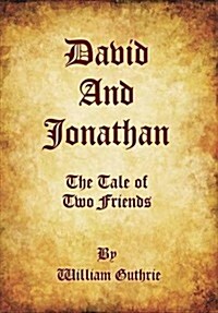 David and Jonathan: The Tale of Two Friends (Hardcover)