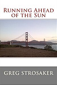 Running Ahead of the Sun (Paperback)