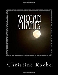 Wiccan Chants (Paperback)