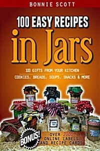 100 Easy Recipes in Jars (Paperback)