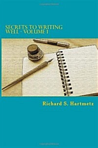Secrets to Writing Well - Volume 1 (Paperback)