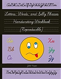 Letters, Words, and Silly Phrases Handwriting Workbook (Reproducible): Practice Writing in Cursive (Second and Third Grade) (Paperback)
