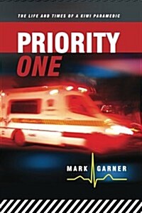 Priority One: The Life and Times of a Kiwi Paramedic (Paperback)