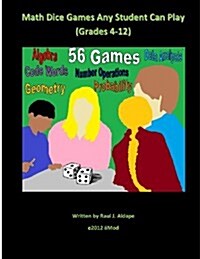 Math Dice Games Any Student Can Play (Grades 4-12) (Paperback)