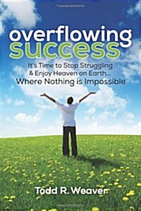 Overflowing Success (Paperback)